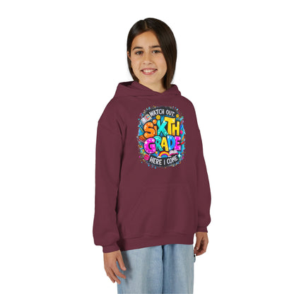 Sixth Grade Hoodie - "Watch Out, Sixth Grade Here I Come" Back-to-School Kids Sweatshirt