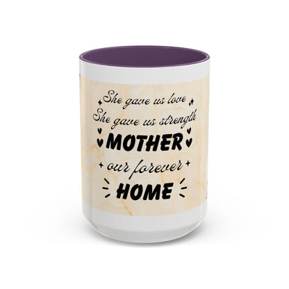 Mother Home Coffee Mug — Floral 'She Gave Us Love, She Gave Us Strength' Accent Mug