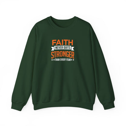 Faith Never Quits, Stronger Than Every Fear Sweatshirt