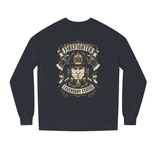 Firefighter Crewneck Sweatshirt — "Legendary Status" Graphic