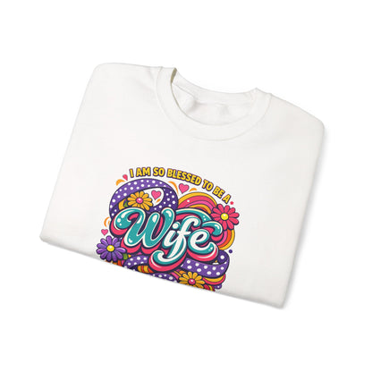 "I Am So Blessed To Call Her Wife" Sweatshirt