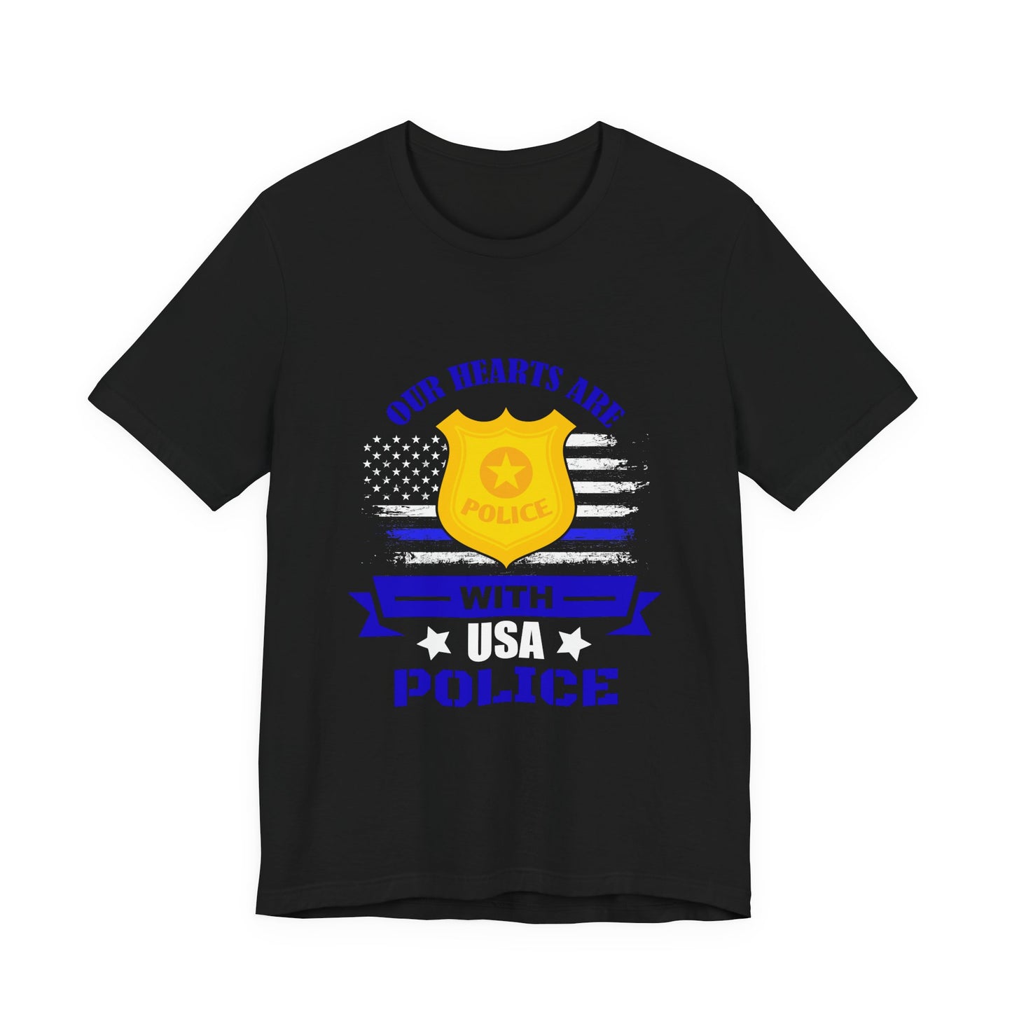 Patriotic "Our Hearts Are With USA Police" Tee — Support Law Enforcement Shirt