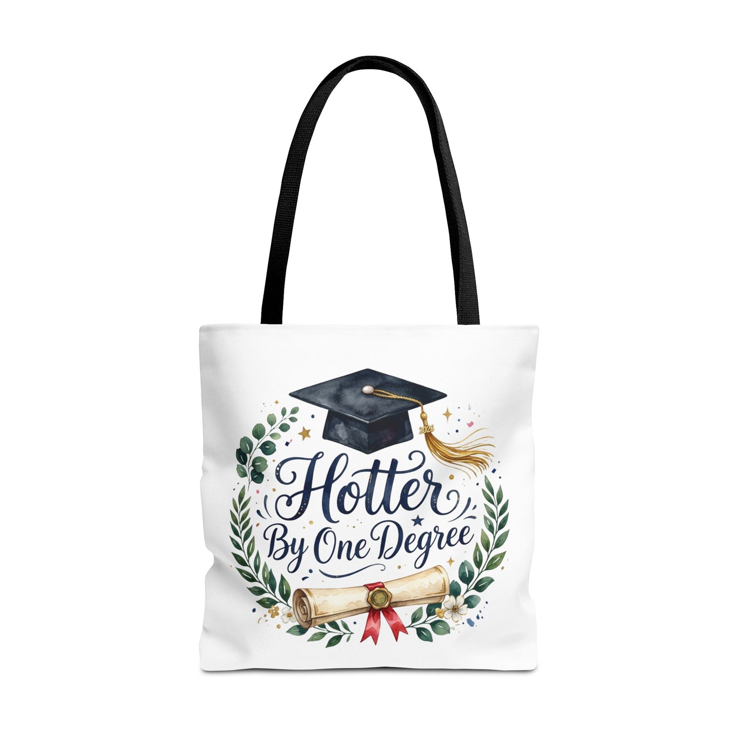 Graduation Tote Bag - "Hotter By One Degree" Cap & Diploma Gift Tote