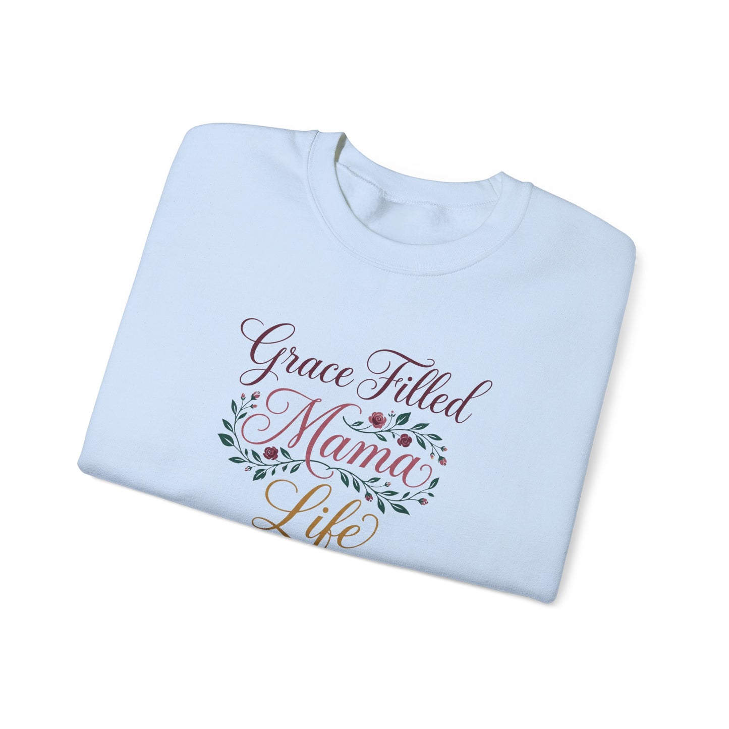 Grace Filled Mama Life Sweatshirt
