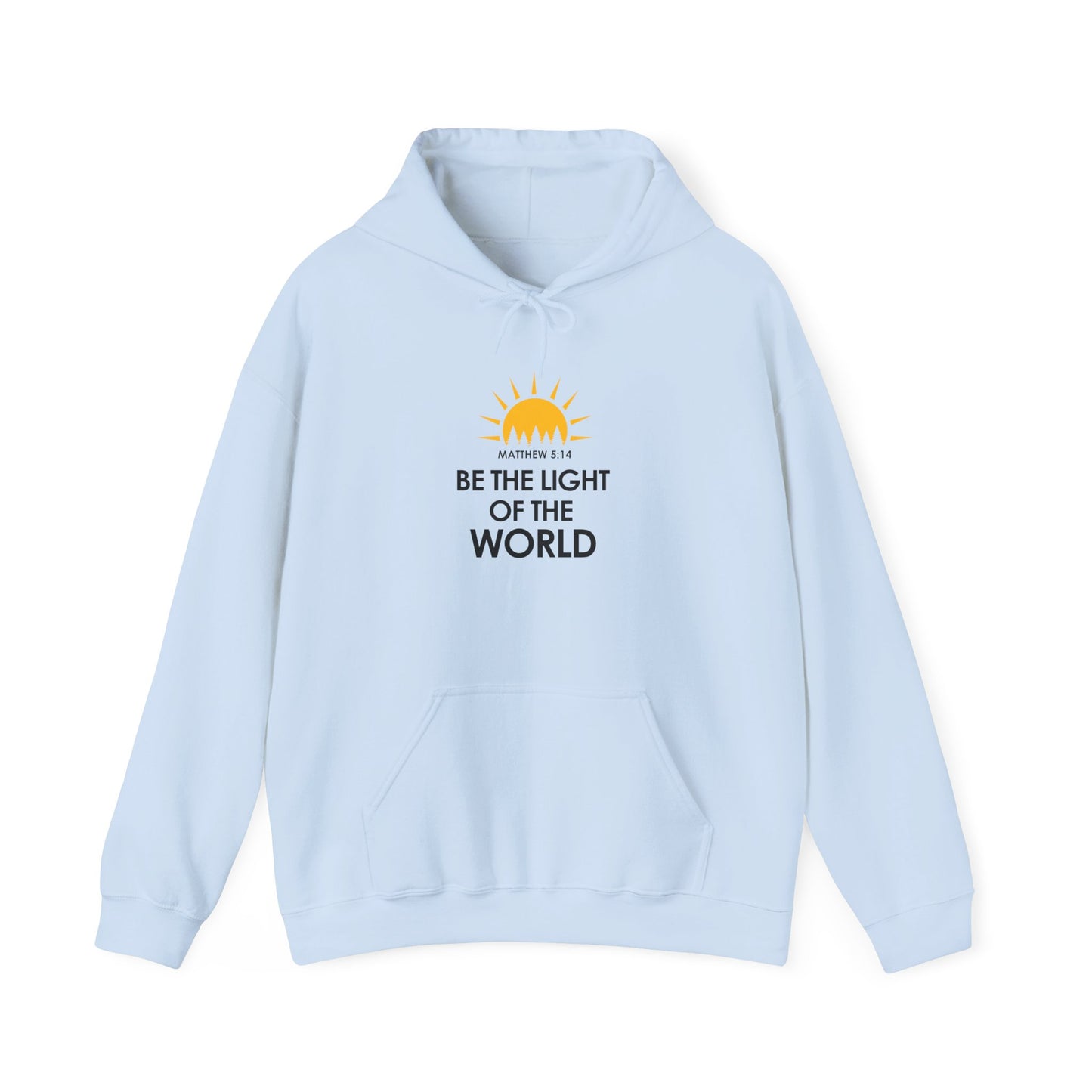 Be the Light of the World  - Matthew 5:14 Hoodie