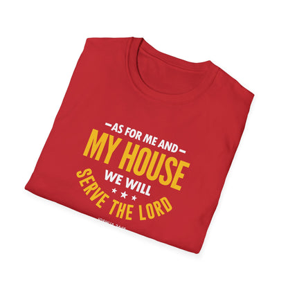 My House We Will Serve the Lord  — Joshua 24:15 T-Shirt