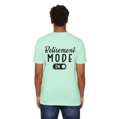 Retirement Mode On T-Shirt