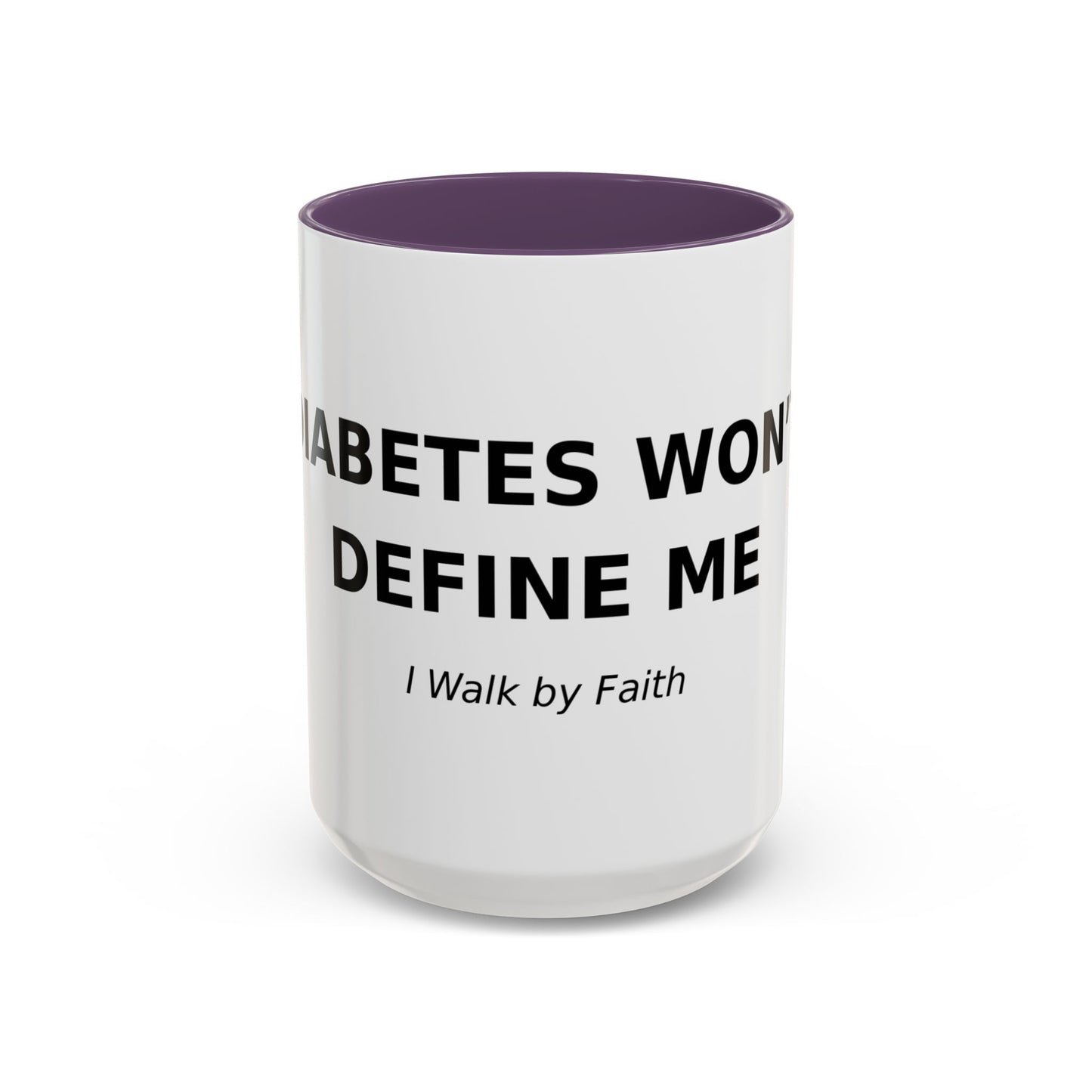 Accent Coffee Mug - "Diabetes Won't Define Me" Inspirational Faith Coffee Mug (11/15oz)