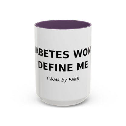 Accent Coffee Mug - "Diabetes Won't Define Me" Inspirational Faith Coffee Mug (11/15oz)
