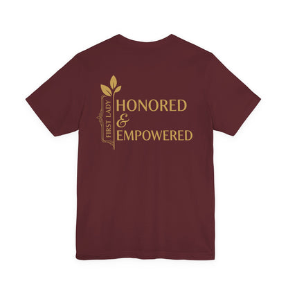 Honored & Empowered First Lady T‑Shirt — Inspirational Women’s Empowerment Tee