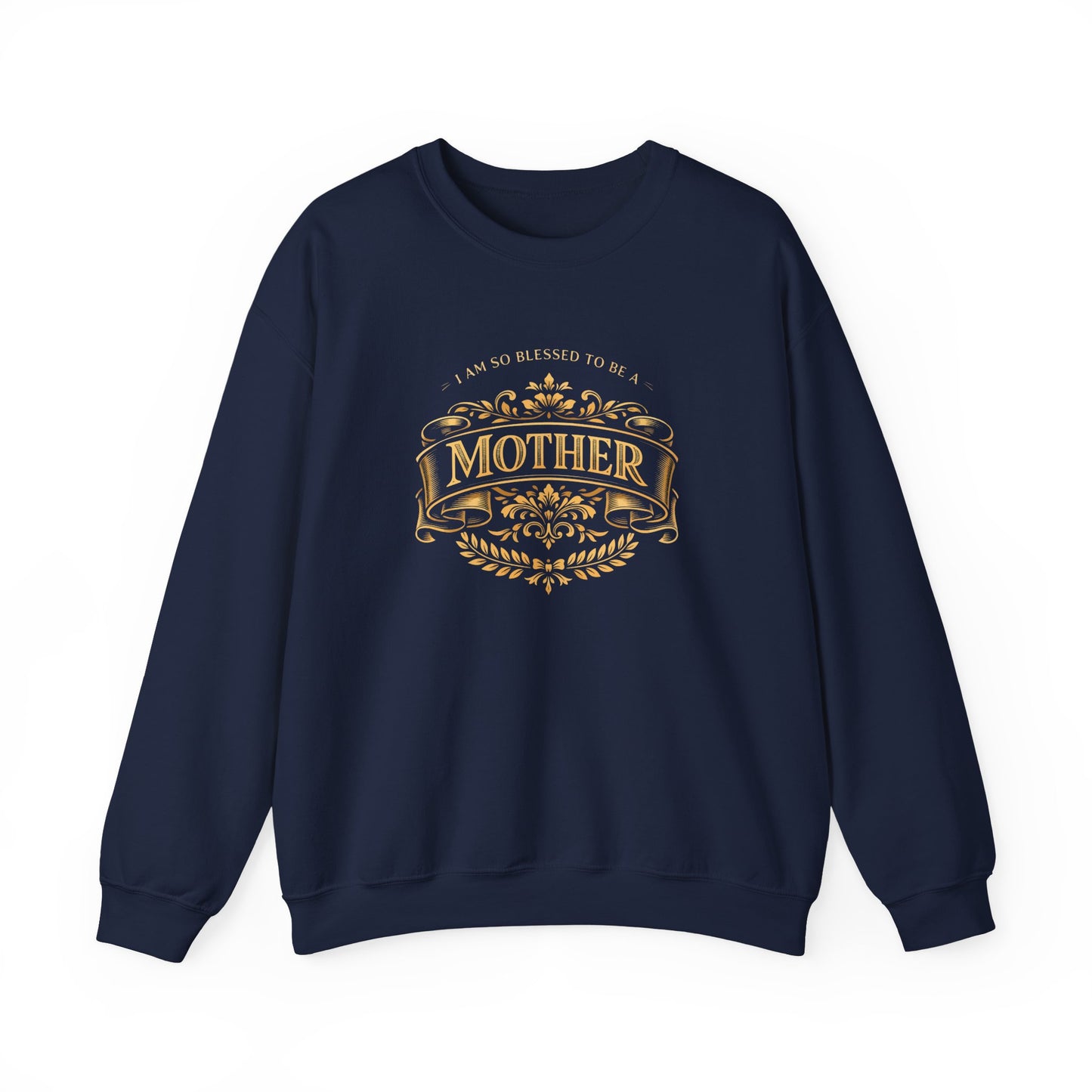 "I Am So Blessed to Be a Mother" Sweatshirt