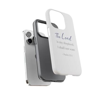 Psalm 23:1 Phone Case — "The Lord is my shepherd; I shall not want" Christian Protective Cover