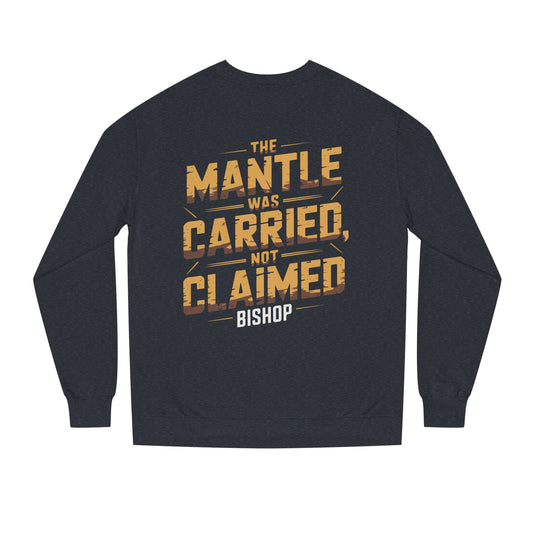 Crewneck Sweatshirt — “The Mantle Was Carried, Not Claimed” Bishop Graphic
