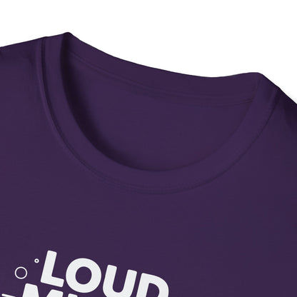 Loud Minds Quiet Strength T-Shirt