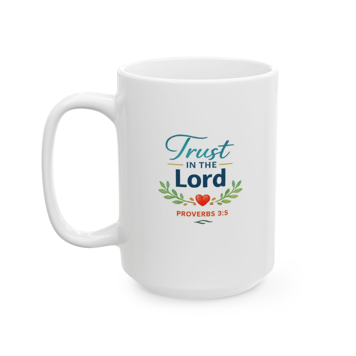 Trust in The-Lord - Proverbs 3:5 Mug