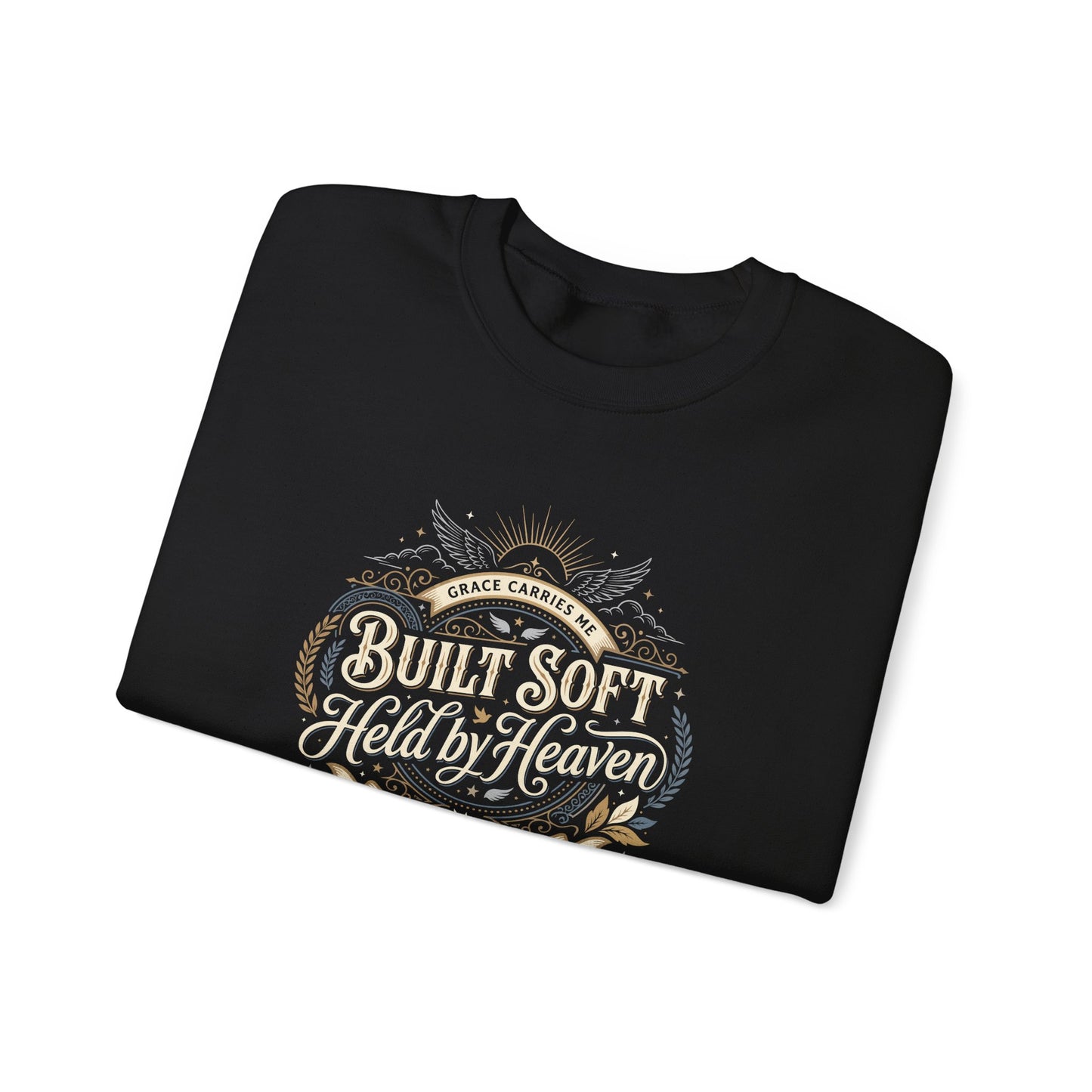 Built Soft Held by Heaven Sweatshirt