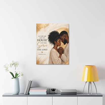 Canvas Wall Art — “As For Me And My House We Will Serve The Lord” (Joshua 24:15)