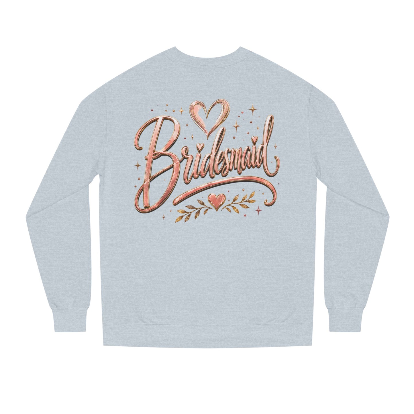 Bridesmaid Crewneck Sweatshirt — Rose Gold Script Bridesmaid Pullover