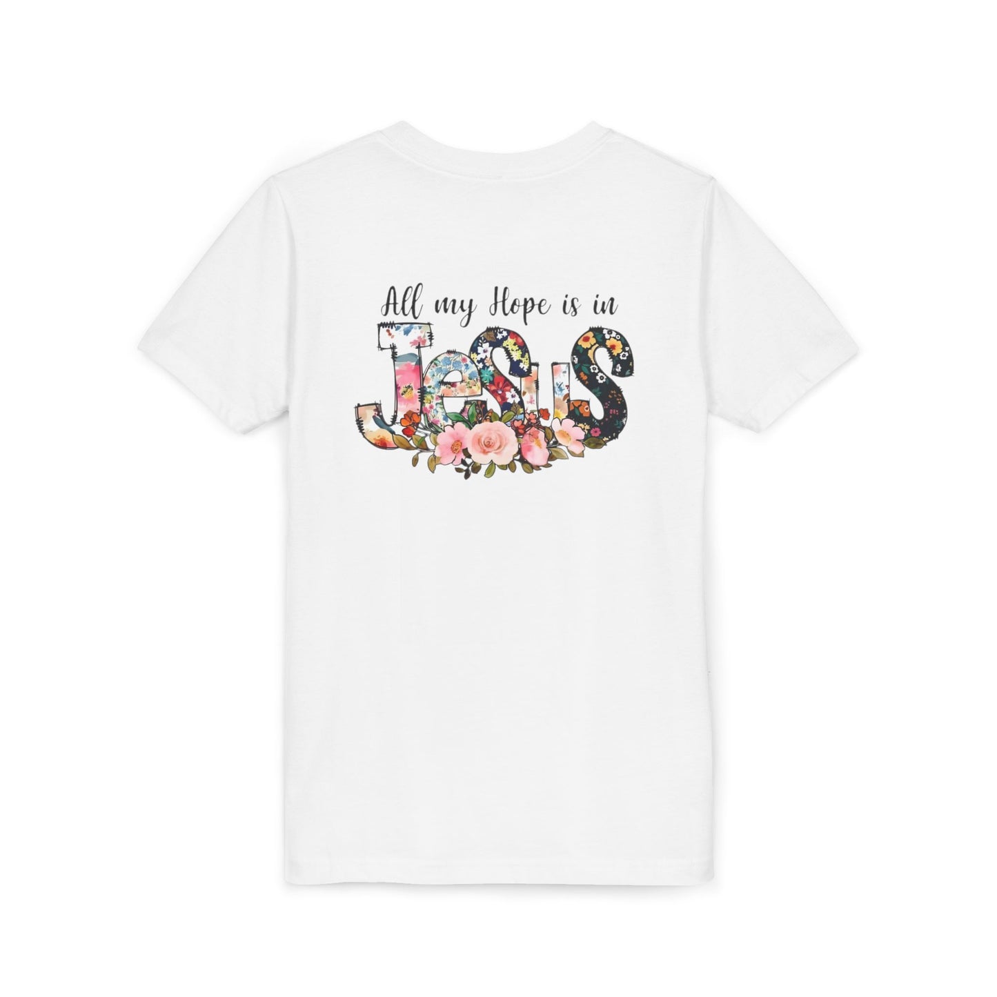 Youth Tee — "All My Hope Is in Jesus" Floral Christian Shirt