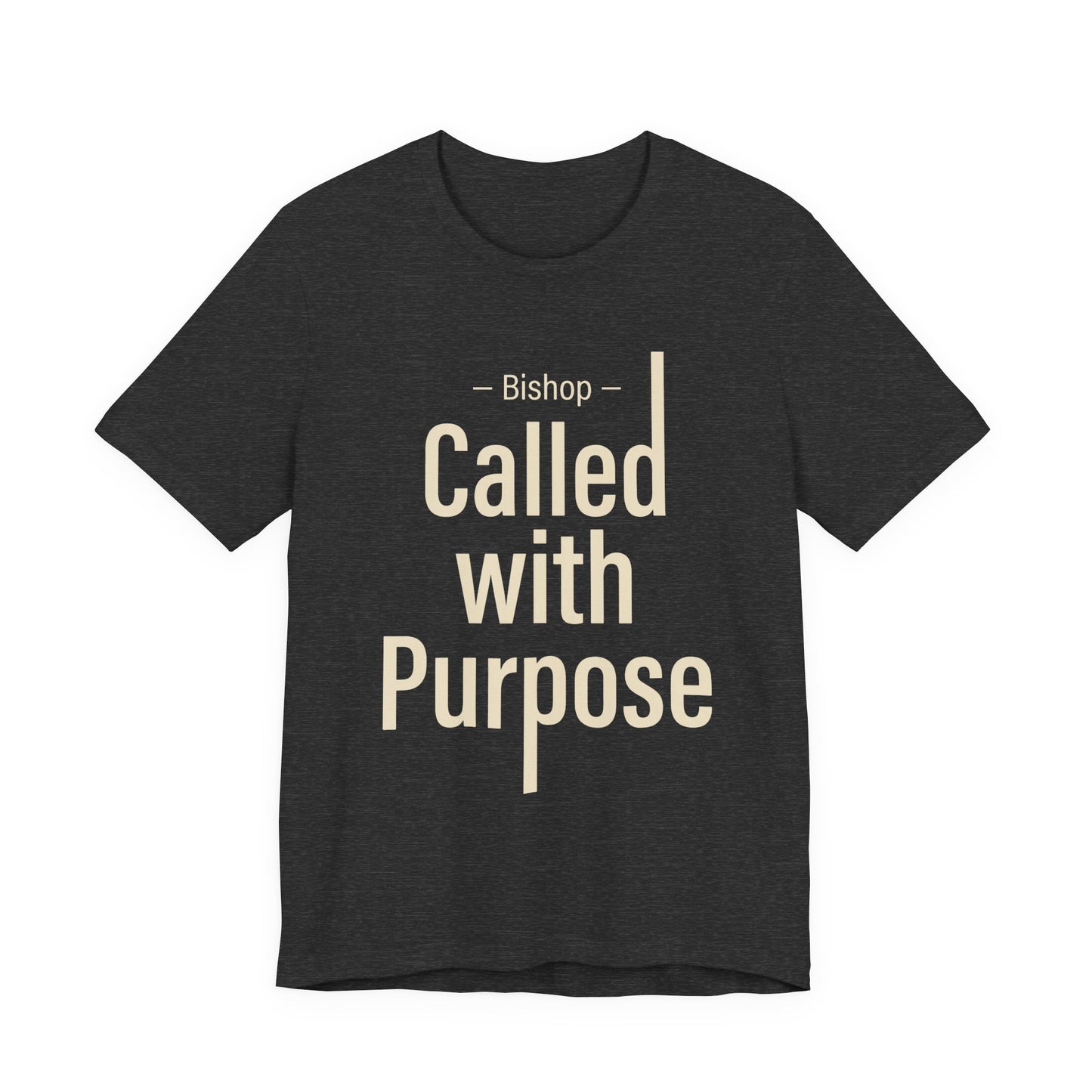 Called With Purpose Bishop Tee