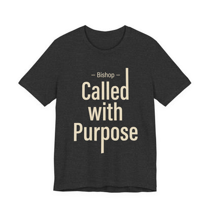 Called With Purpose Bishop Tee