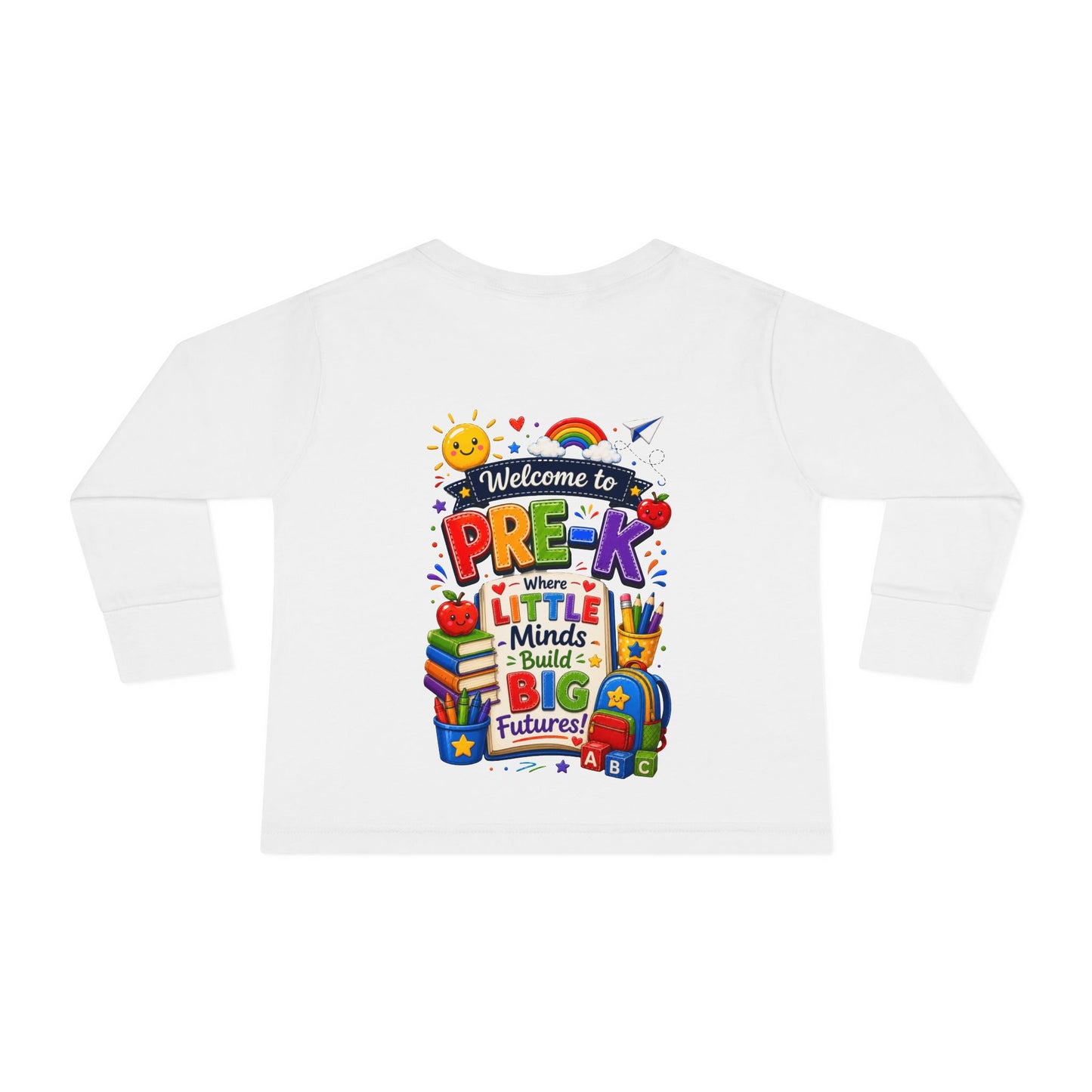 Pre-K Toddler Long Sleeve Tee – "Welcome to Pre-K Where Little Minds Build Big Futures"