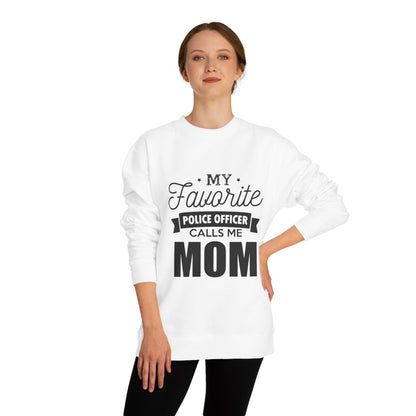 Mom of a Police Officer Sweatshirt — "My Favorite Police Officer Calls Me Mom"