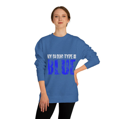 Crewneck Sweatshirt — "My Blood Type Is Blue" Distressed Graphic