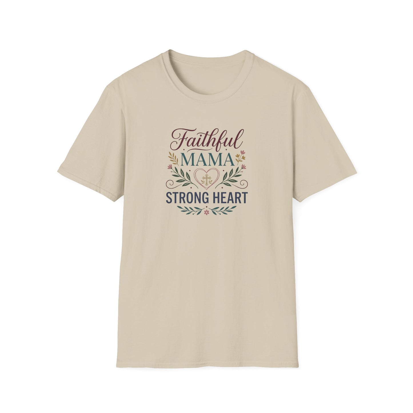 Faithful Mama Strong Heart T-Shirt