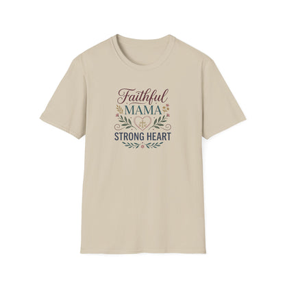 Faithful Mama Strong Heart T-Shirt