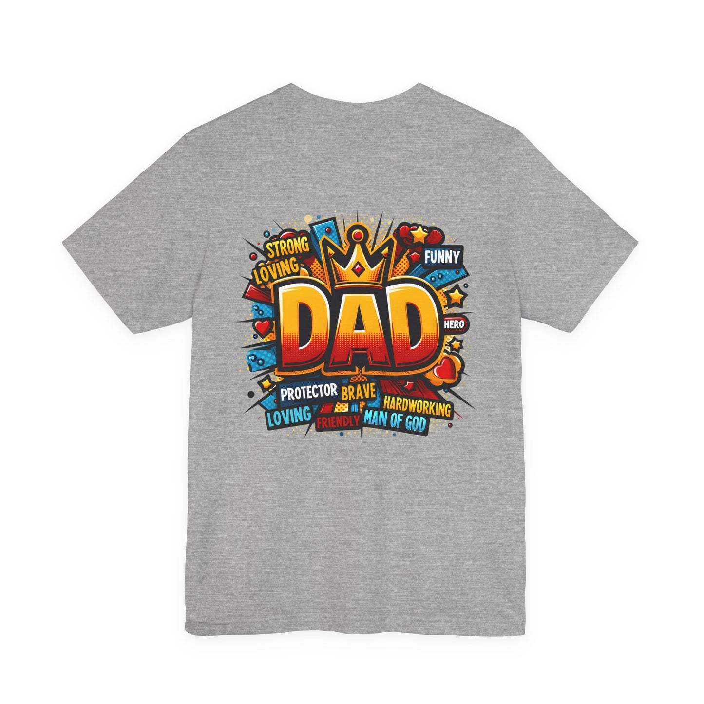 Dad Comic Crown T-Shirt — 'DAD' Bold Graphic with Loving, Brave, Hardworking Tributes (Father's Day Gift)