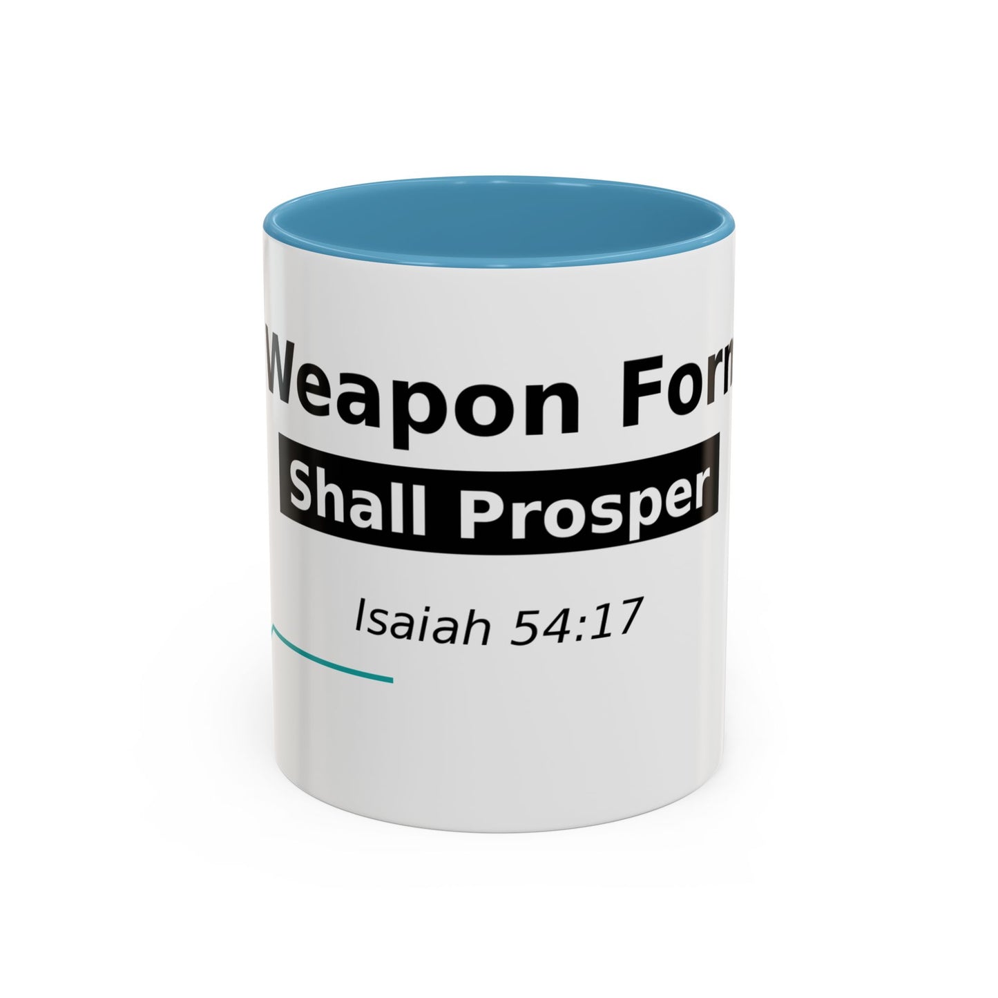 Accent Coffee Mug — "No Weapon Formed Shall Prosper" Isaiah 54:17 Inspirational Christian Mug