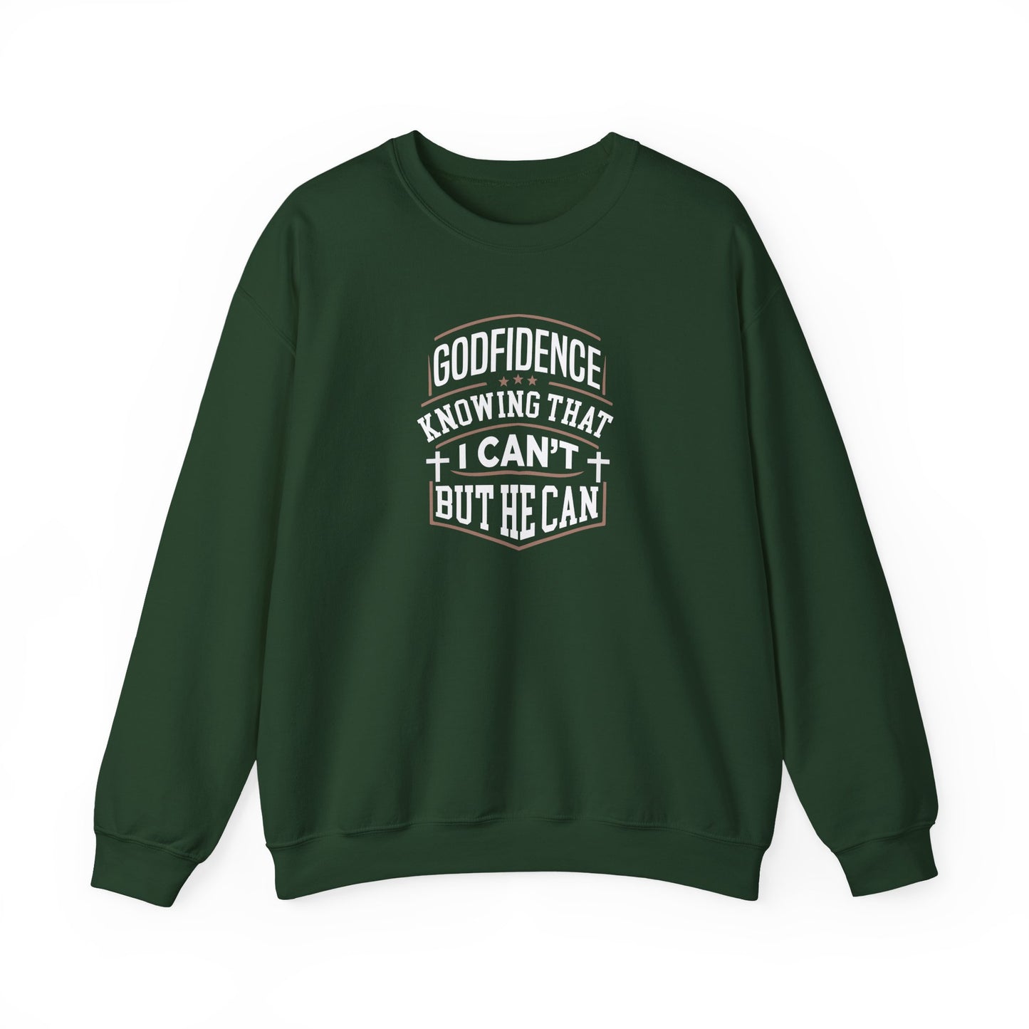 "Godfidence Knowing That I Can’t But He Can" Sweatshirt