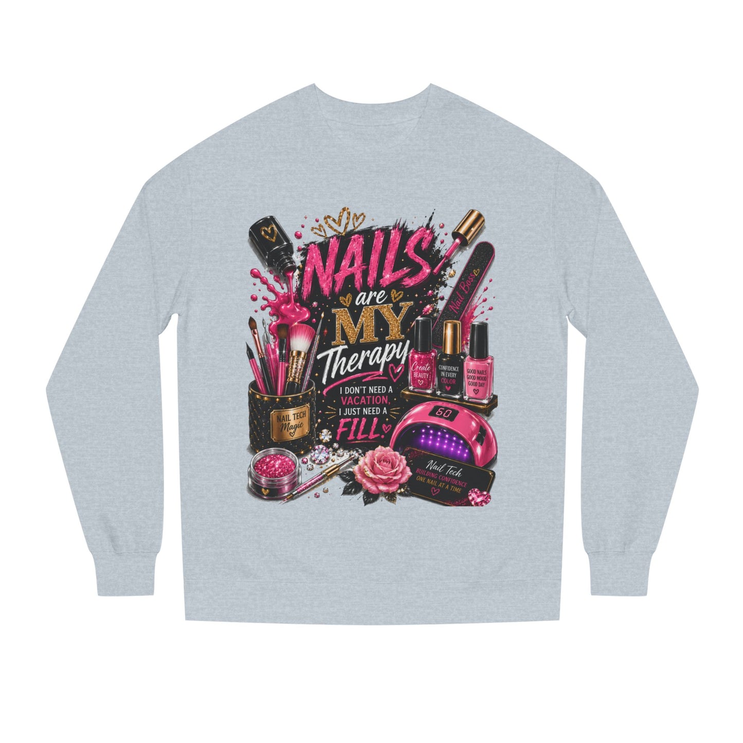 Nails Are My Therapy Sweatshirt
