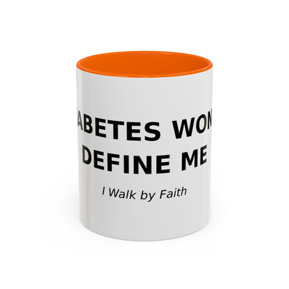 Accent Coffee Mug - "Diabetes Won't Define Me" Inspirational Faith Coffee Mug (11/15oz)