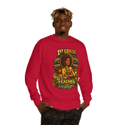 1st Grade Teacher Sweatshirt — Black Excellence in Education Crewneck