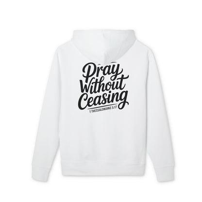 Pray Without Ceasing Hoodie – Christian Scripture Pullover (1 Thessalonians 5:17)