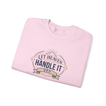 Let Heaven Handle It Sweatshirt