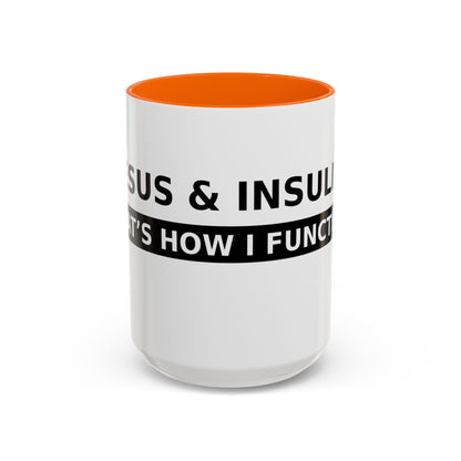 Coffee Mug — 'Caffeine & Insulin: That’s How I Function' Accent Mug