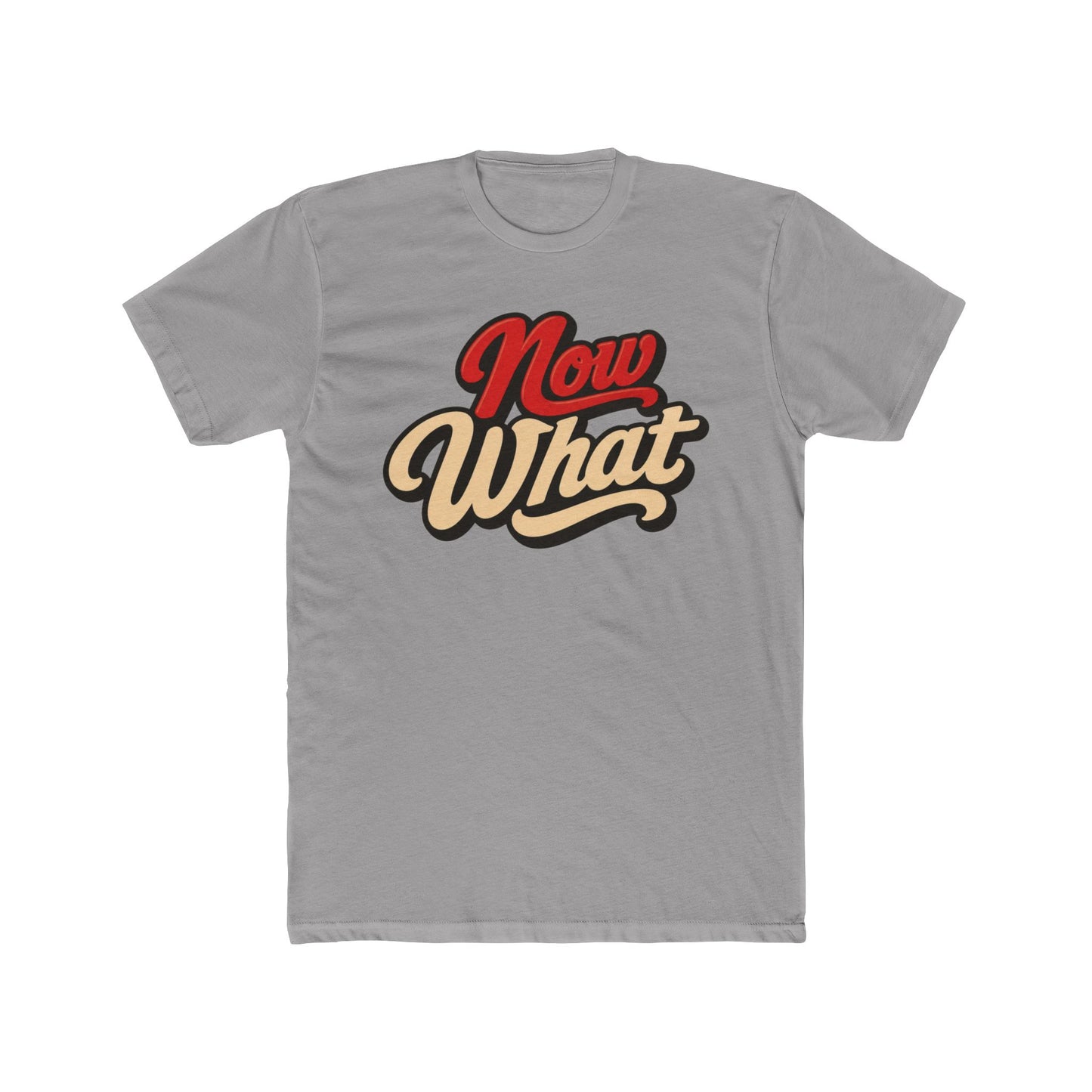 Now What Tee — Retro Script Graphic T-Shirt