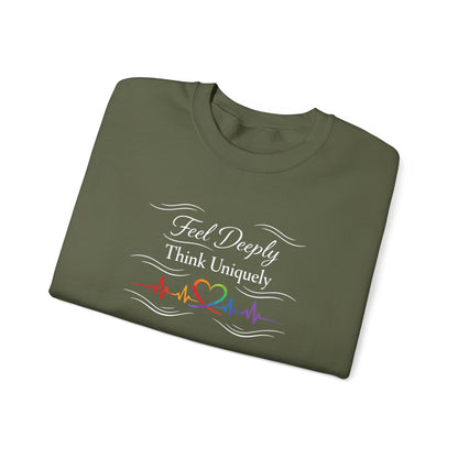Feel Deeply Think Uniquely Sweatshirt