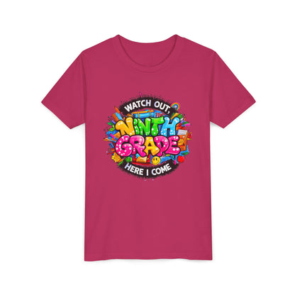 Youth Tee — “Watch Out Ninth Grade Here I Come” Colorful Back-to-School Shirt