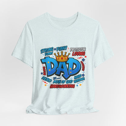 Dad Comic Crown T-Shirt — Strong Funny Protector Loving Father's Day Tee