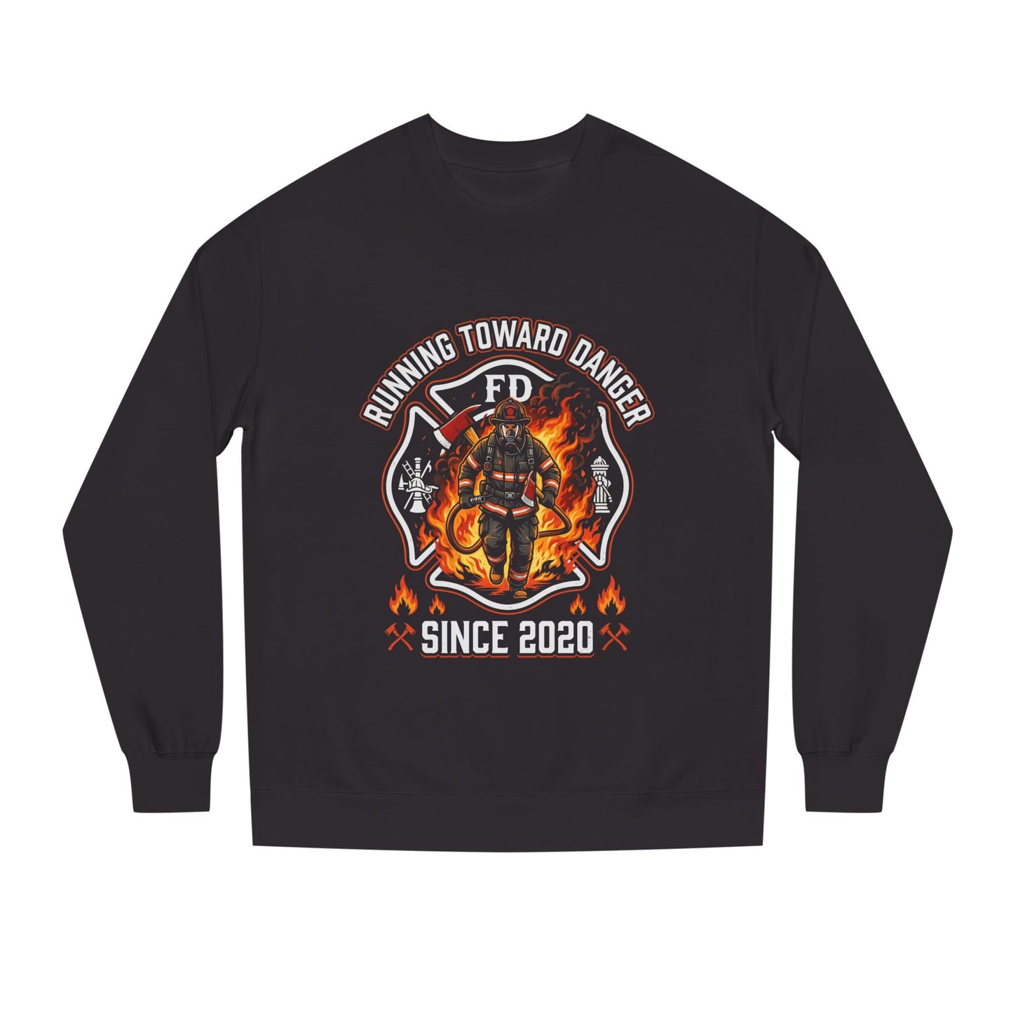 Firefighter Crewneck Sweatshirt — "Running Toward Danger" Since 2020