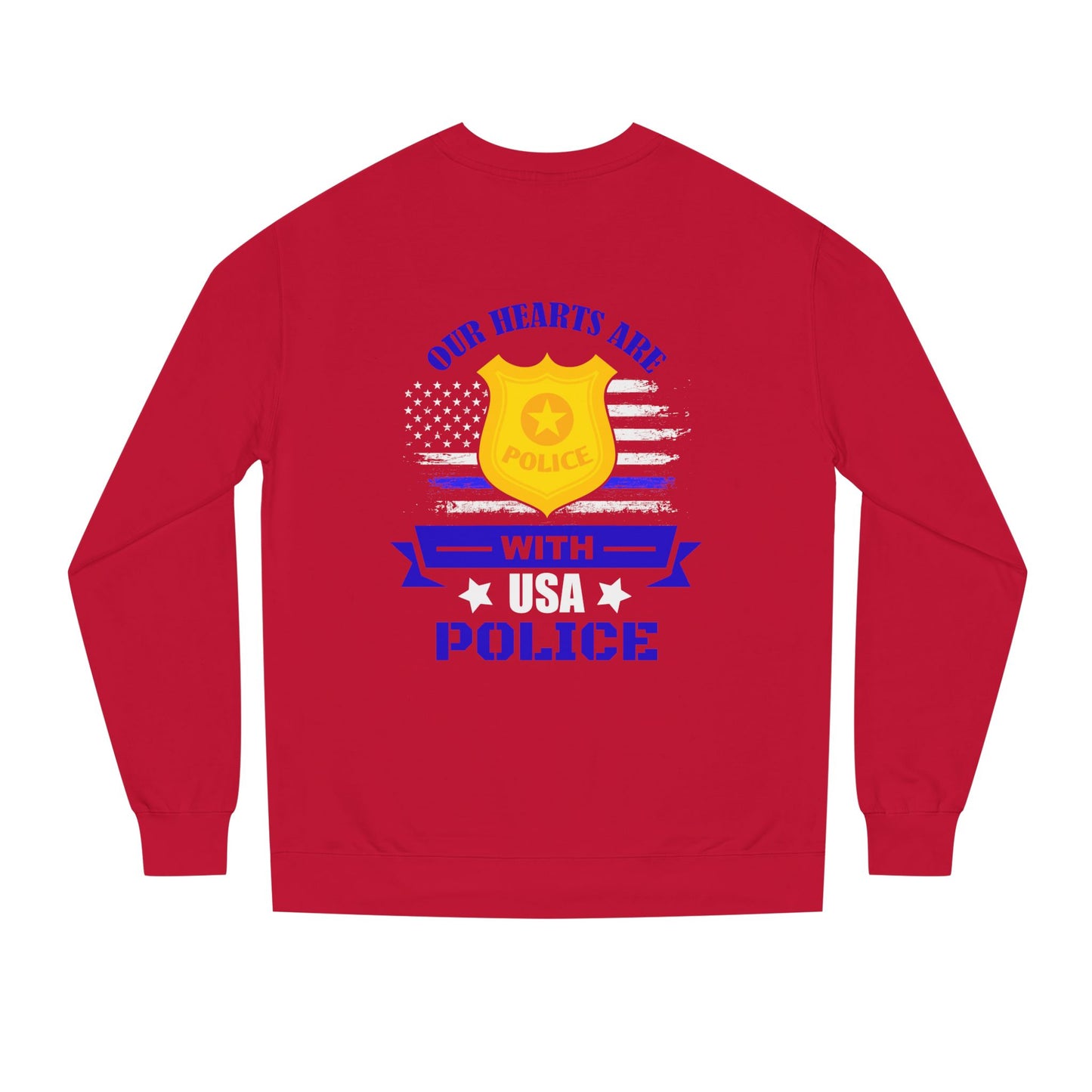 Police Support Sweatshirt — "Our Hearts Are With USA Police" Crewneck