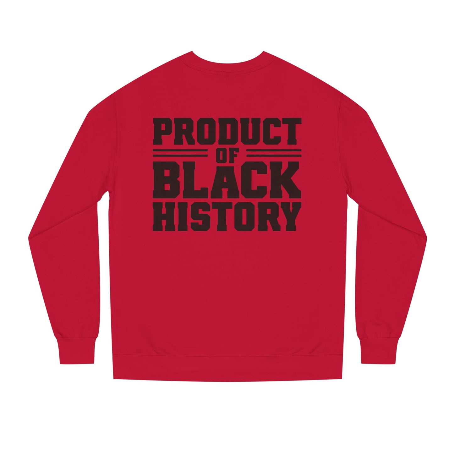 Product of Black History Sweatshirt — Bold Heritage Crewneck