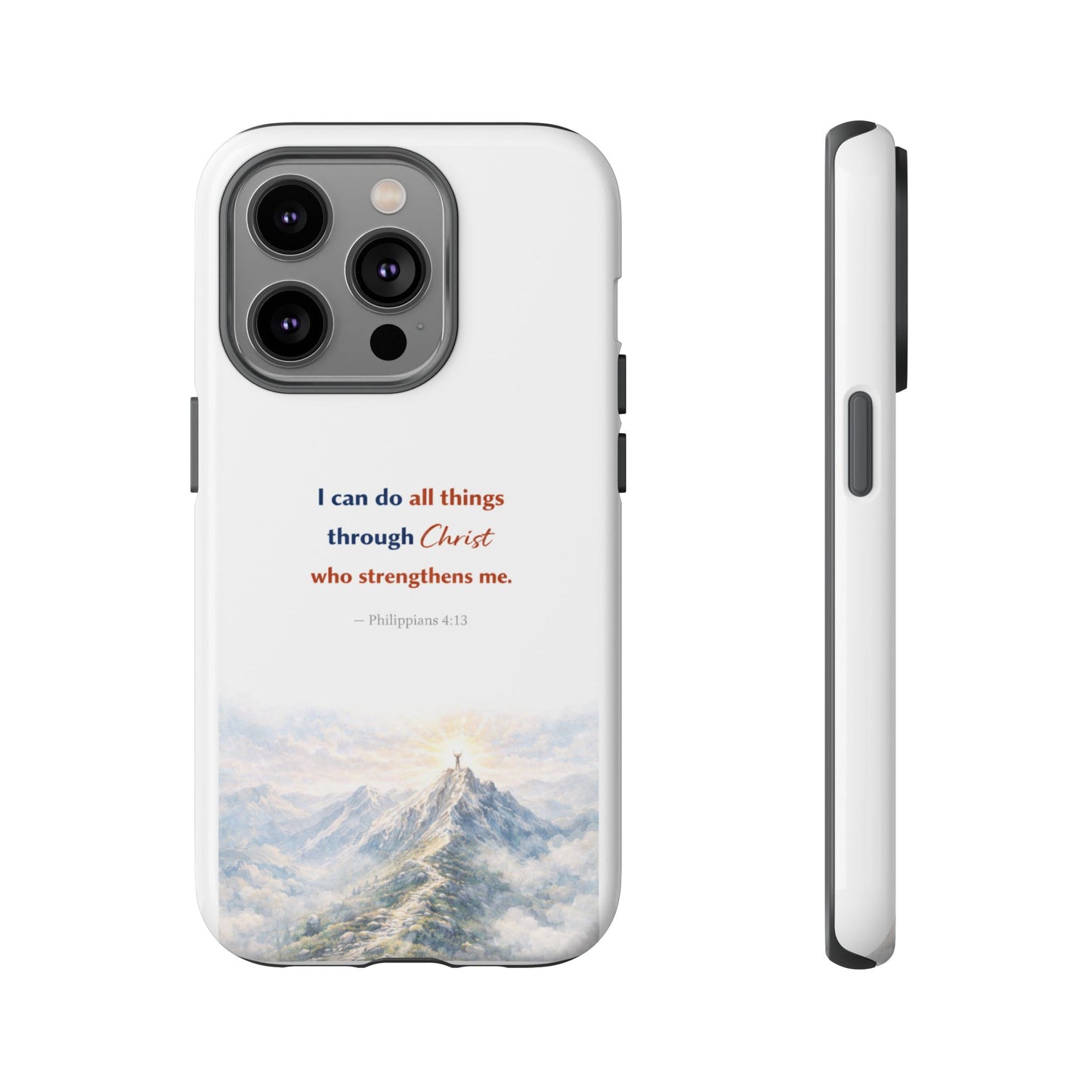 Christian Phone Case – “I Can Do All Things Through Christ” Inspirational Tough Case