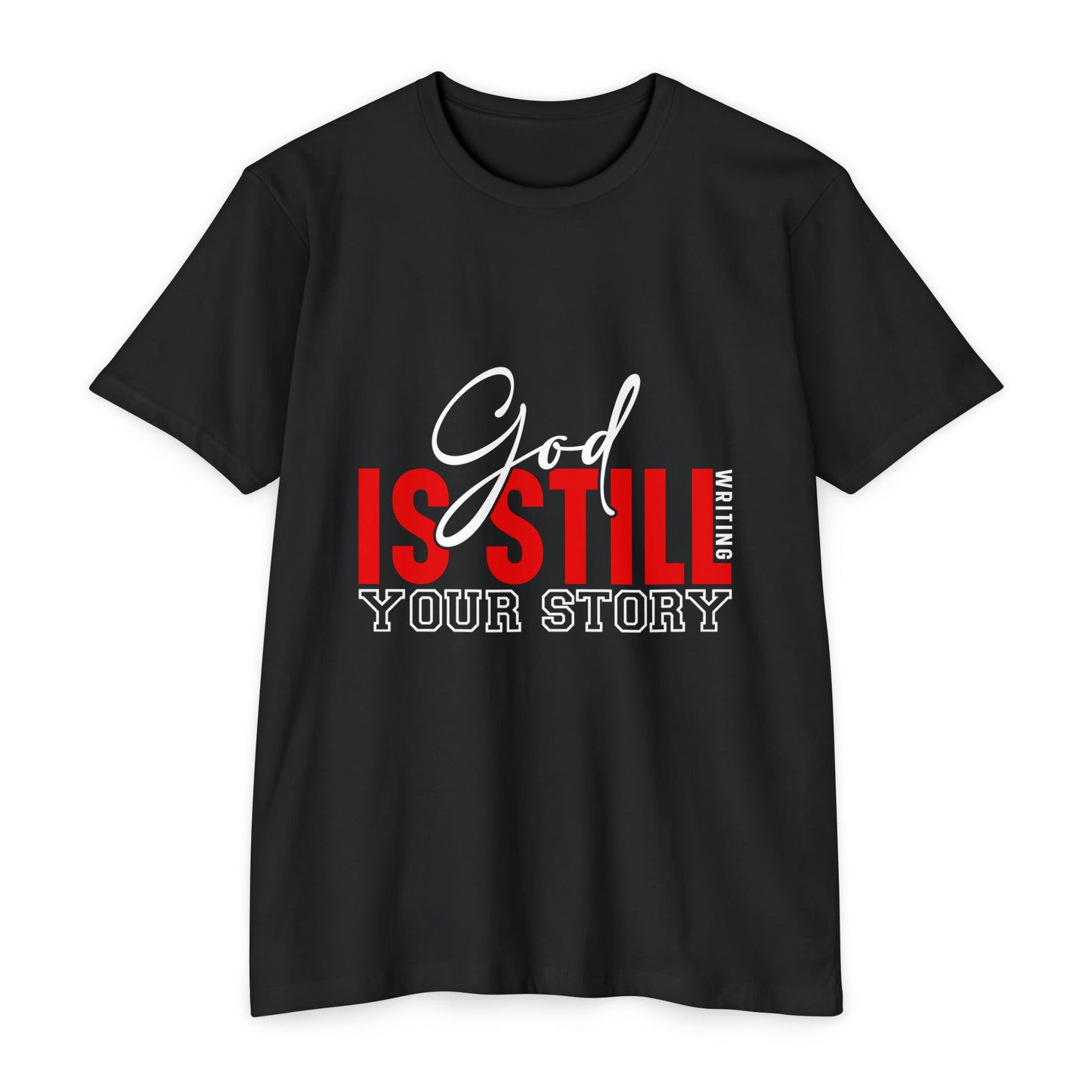 God Is Still Writing Your Story T-Shirt