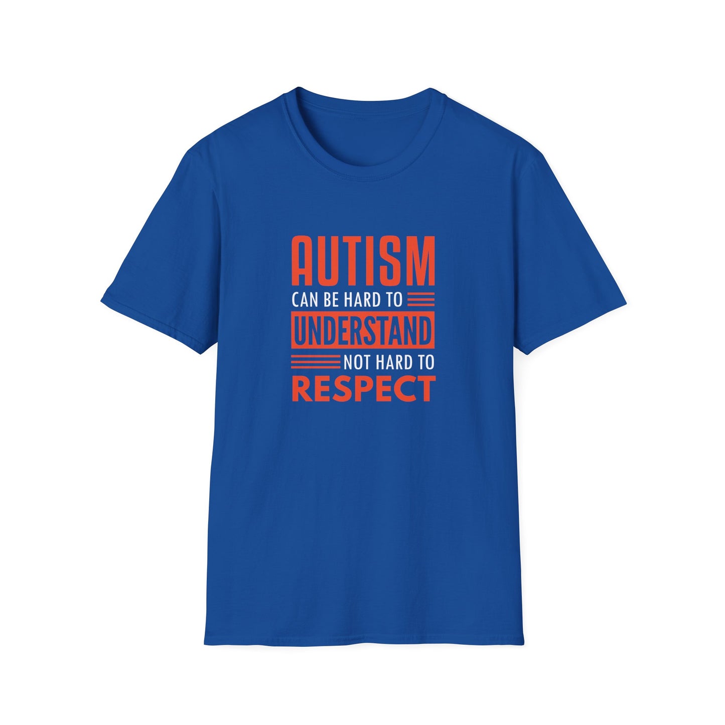 Autism can be hard to understand, not hard to respect” T-Shirt