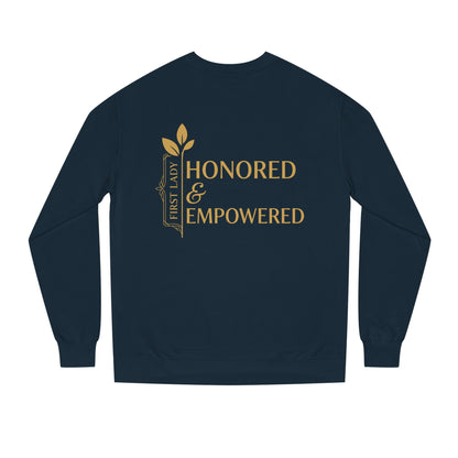 Honored & Empowered Sweatshirt — "First Lady" Inspirational Crew